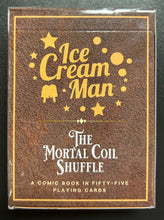 Load image into Gallery viewer, ICE CREAM MAN THE MORTAL COIL SHUFFLE CARD SET SPECIAL
