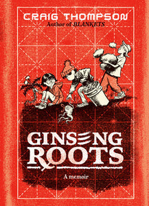 Pre-Order: Ginseng Roots HC w/Signed Bookplate